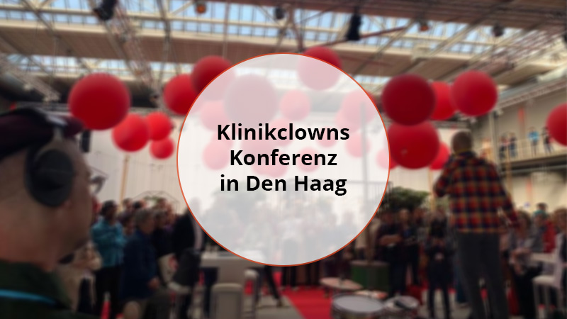 Klinikclowns-Konferenz in Den Haag - Kölner Klinik-Clowns